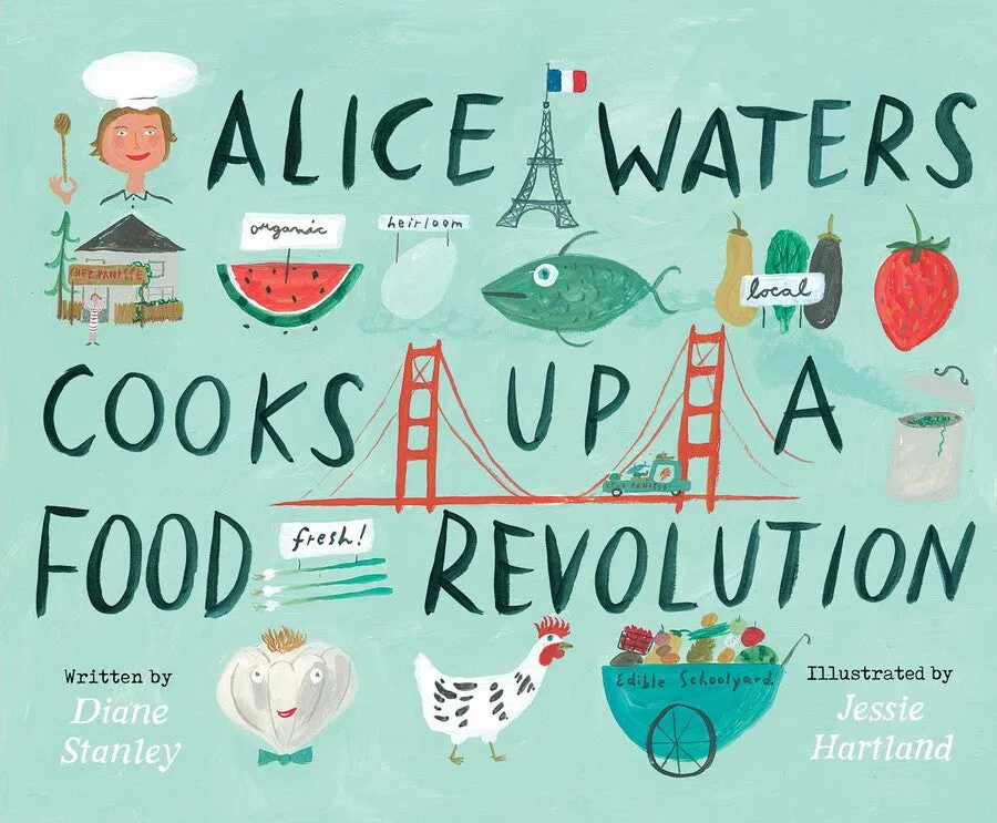 Alice Waters Food Revolution Cookbook